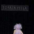   . Topaza Pella. - 2009